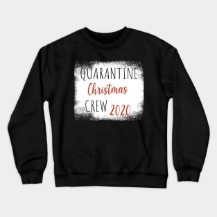 Quarantine Christmas Crew - Family Christmas Crew - Pandemic Christmas Gift - Couple Family Matching christmas pajamas Crewneck Sweatshirt